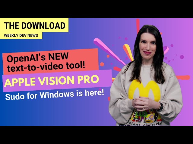 The Download: Sudo for Windows, Sora, Vision Pro, Xbox Updates and More!