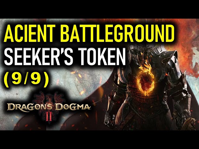 Ancient Battleground & Nearby Areas Seeker's Tokens | Dragon's Dogma 2