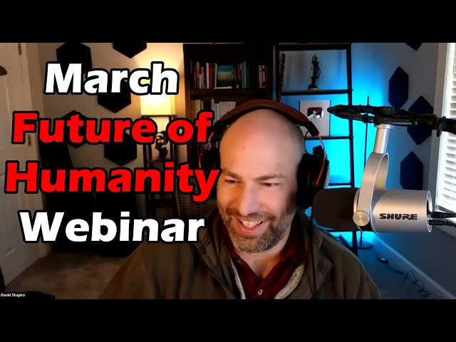 March 2024 - Future of Humanity Webinar