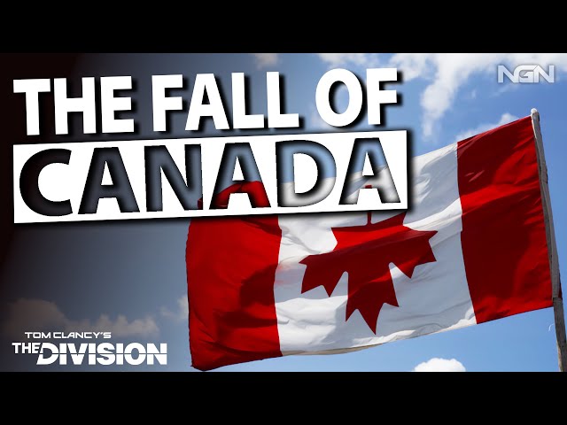 The Fall of Canada || The Division
