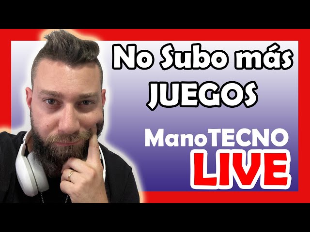 NO VOY a SUBIR MÁS JUEGOS!!!! MANOTECNO LIVE #1