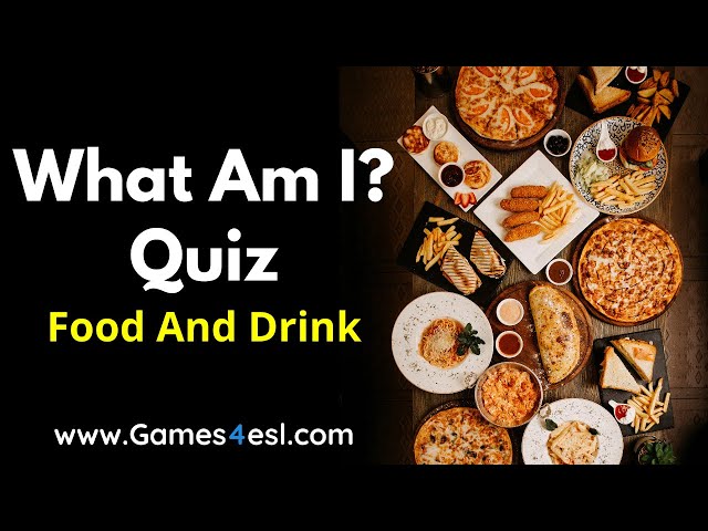 Food Quiz - What Am I?
