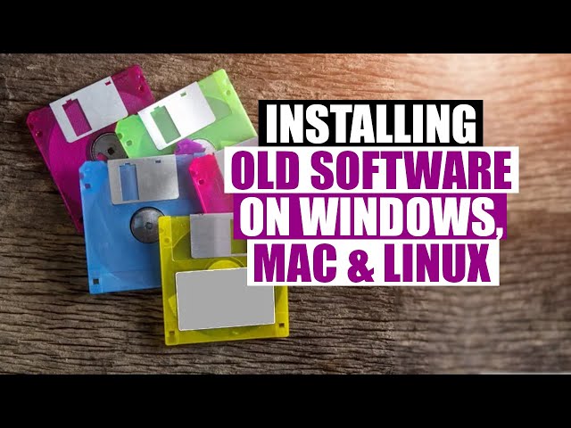 MacOS, Windows and Linux...Do They Respect Older Software?