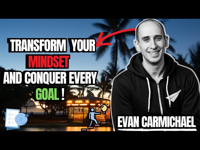 How to Change Your Mindset and Achieve Anything? | Evan Carmichael