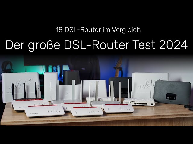 Der große DSL Router Test 2024 | 18 DSL-Router im Vergleich | Welchen Router am DSL-Anschluss?