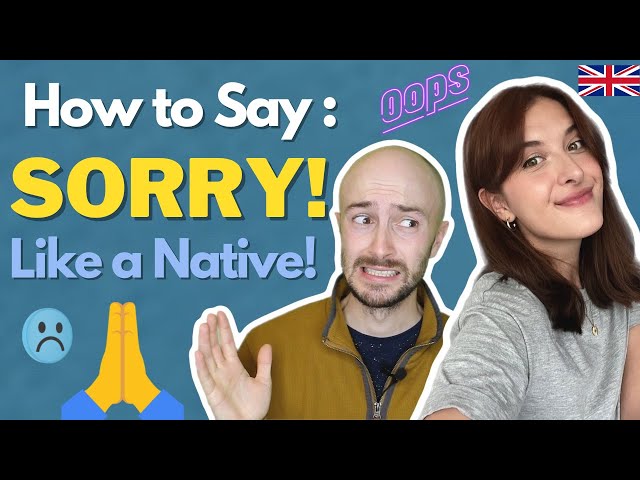 How To Apologise in English- Like a Native!