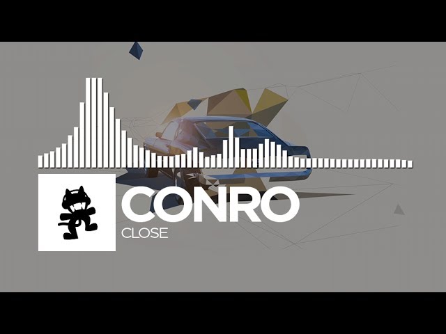 Conro - Close [Monstercat Release]