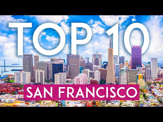 TOP 10 Things to do in SAN FRANCISCO  [Travel Guide]