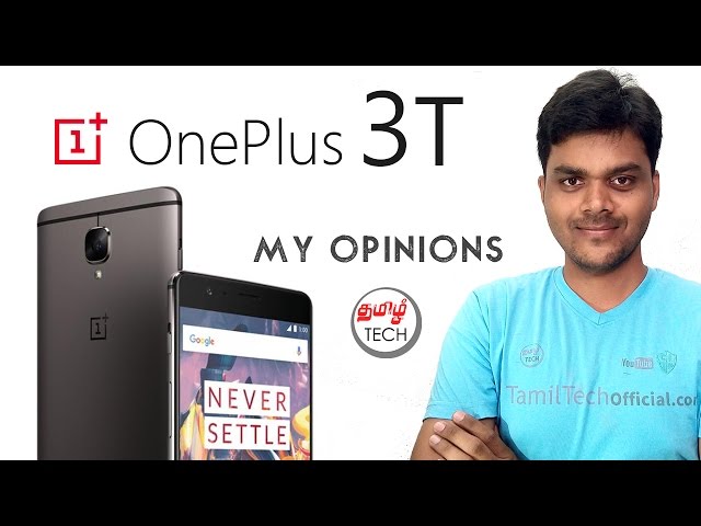 One Plus 3T - Whats New ? My Opinion - என் கருத்து | TAMIL TECH