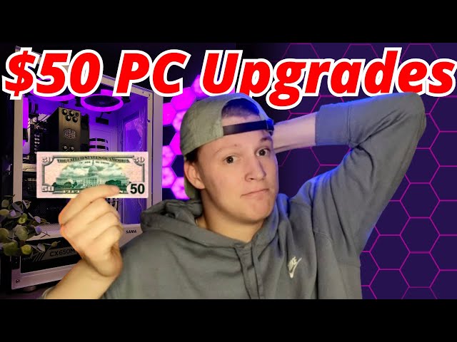 5 PC Upgrades for UNDER $50 - You Don't Need To Be Rich To Game!