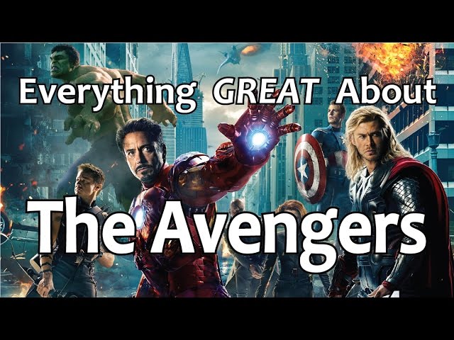 Everything GREAT About The Avengers!