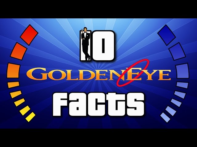 10 GoldenEye Facts
