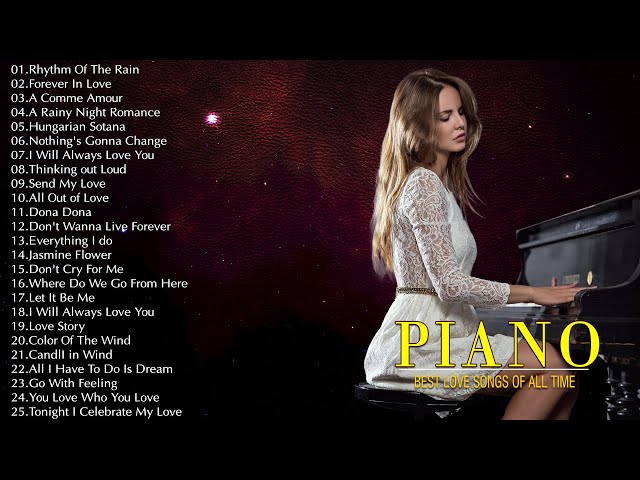 Top 40 Beautiful Piano Love Songs - Greatest Hits Love Songs Of All Time - Romantic Piano Ballads