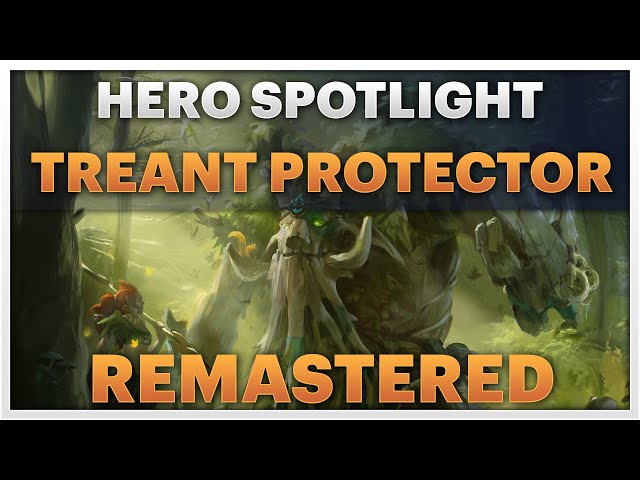 Dota 2 Remastered Spotlight - Treant Protector