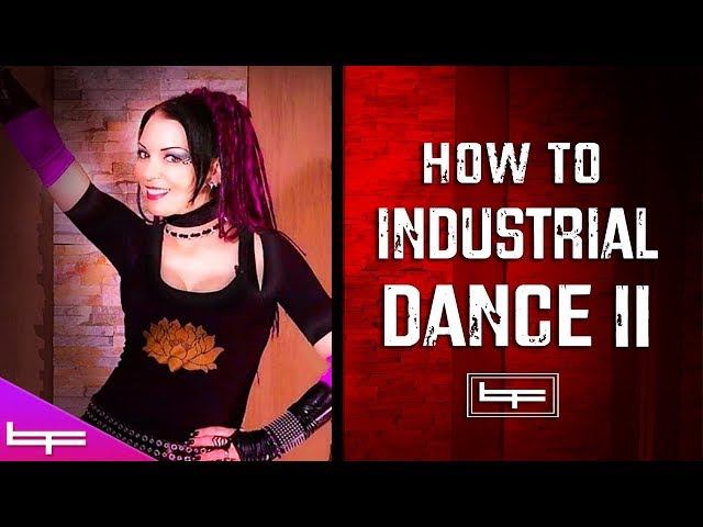 How to Industrial Dance 2 | Brioni Faith