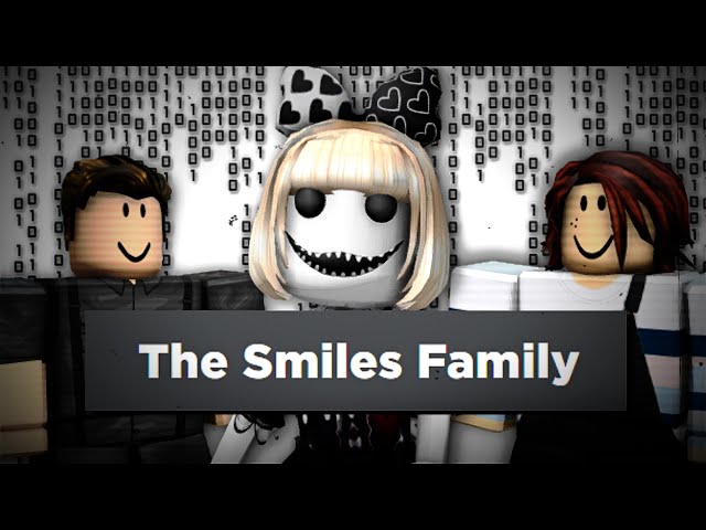 THE ROBLOX SMILES FAMILY..