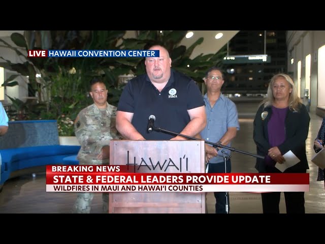 FEMA's Bob Fenton gives update on Maui fires
