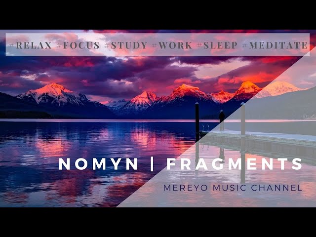 Nomyn | Fragments (Mereyo Extended Remix)