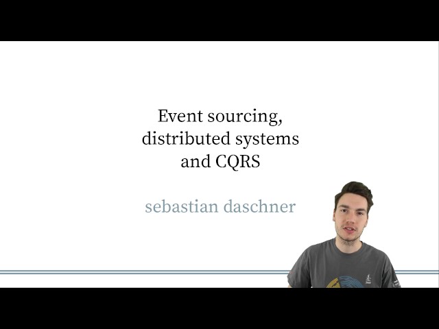 Intro - Event Sourcing, Distributed Systems & CQRS