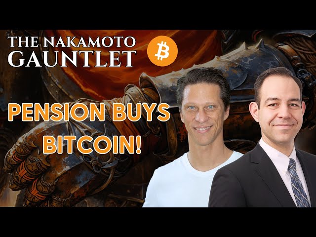 First US Pension to Buy Bitcoin | Rapha Zagury & Joe Carlasare | Nakamoto Gauntlet EP 3