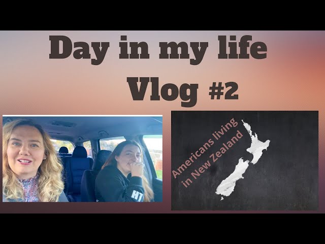 Day in my life vlog #2 | Americans living in New Zealand