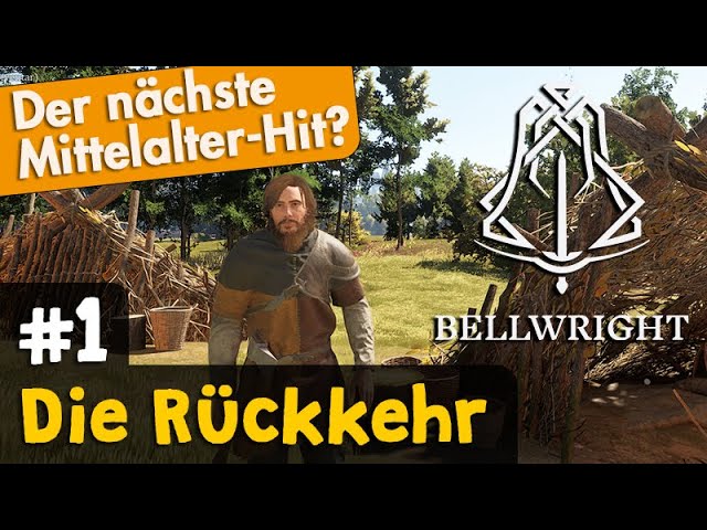 Bellwright (= Medieval Dynasty + Rimworld + Mount & Blade) ✦ #1: Die Rückkehr (Gameplay / Deutsch)