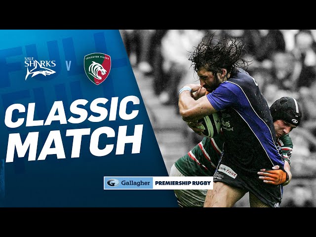 Sale v Leicester - 2006 FINAL | Brutal Contest in Classic Final! | Premiership Rugby Classics