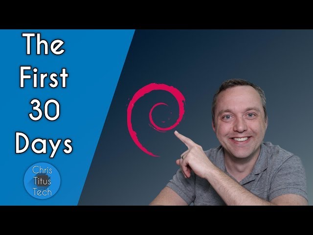 Debian 10 Buster | The First 30 Days | 1 Year Challenge