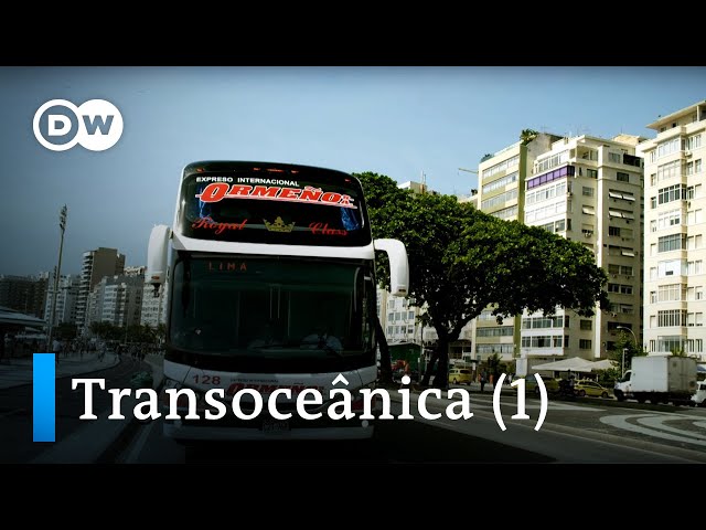 From Rio to Lima – Transoceânica, the world's longest bus journey (1/5) | DW Documentary