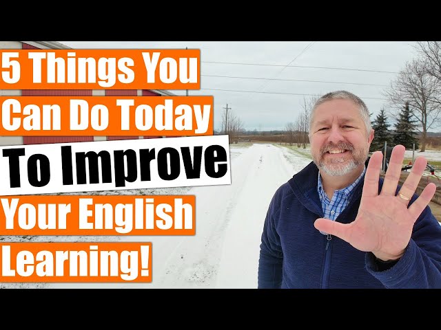 5 Things You Can Do Today To Improve Your English Learning 📈💪💯