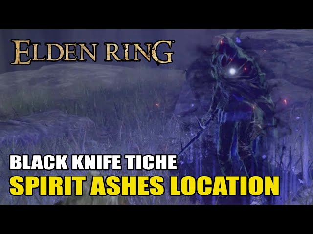 Elden Ring - Black Knife Tiche Spirit Ashes Location (Most Overpowered Spirit Summon)
