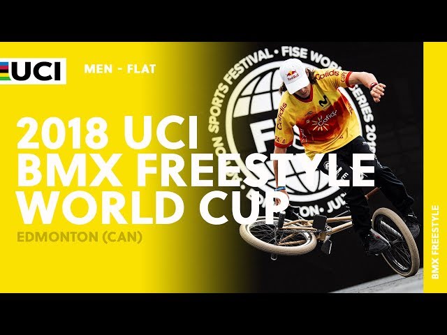 2018 UCI BMX Freestyle World Cup - Edmonton (CAN) / Men Flat