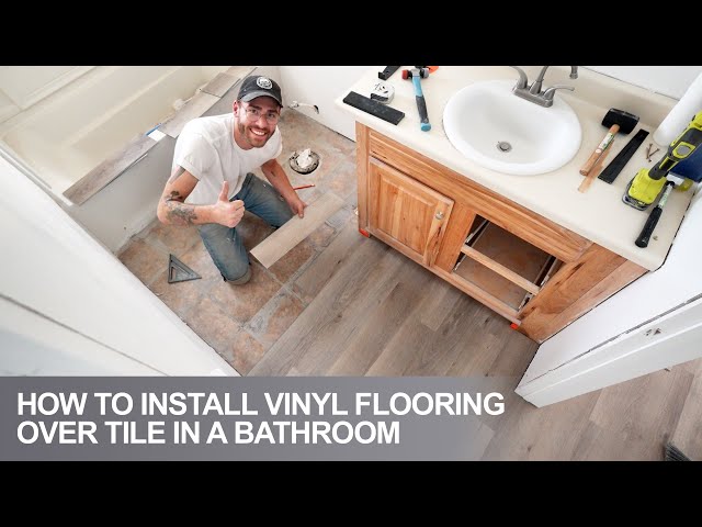 How To Install Vinyl Plank Floors In a Bathroom Over Tile
