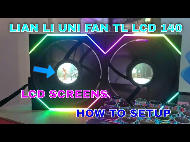 LIAN LI UNI FAN TL LCD 140MM thorough REVIEW. how to connect and setup with L3 connect software