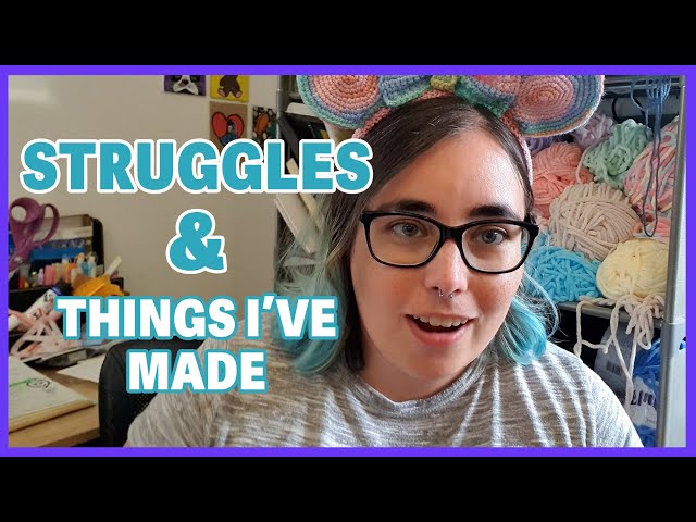 Update Video - Struggles, Crochet Accessories, Autism and a catch up vlog