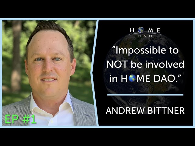 H🌎ME DAO #1 Andrew Bittner — Next-Gen Community