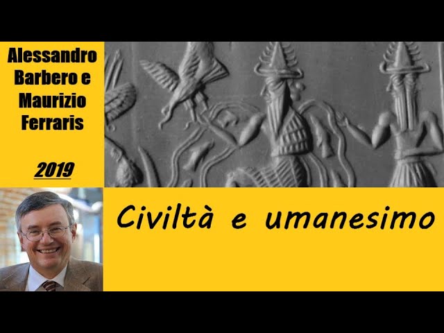 Civiltà e umanesimo - con Alessandro Barbero e Maurizio Ferraris [2019]