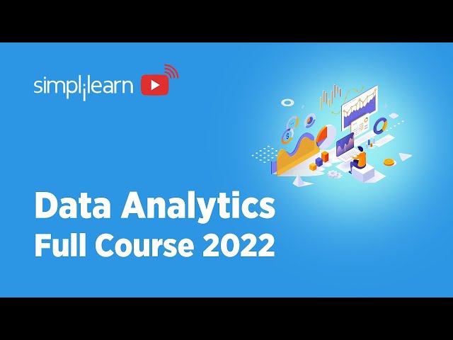 Data Analytics Full Course 2022 | Data Analytics For Beginners | Data Analytics Course | Simplilearn