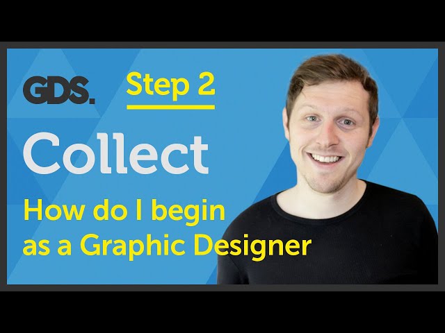 ‘Collect’ How do I begin as a Graphic Designer? Ep23/45 [Beginners Guide to Graphic Design]