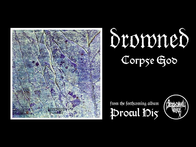 DROWNED - Corpse God