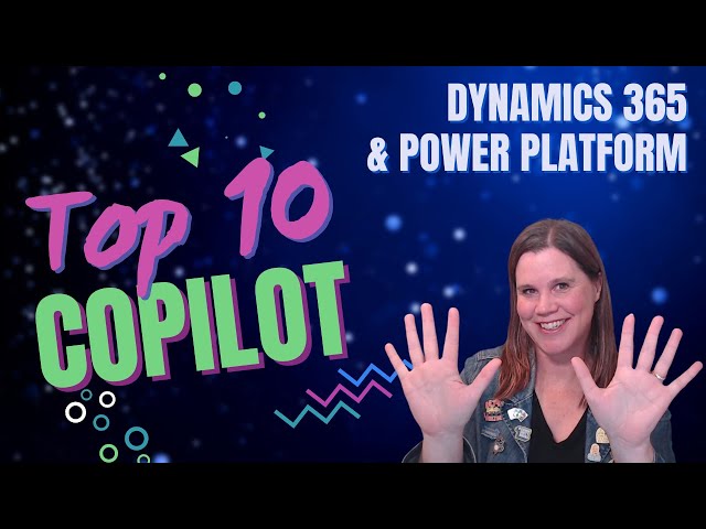 Dynamics 365 Copilot Explained: Top 10 Things You Need to Know
