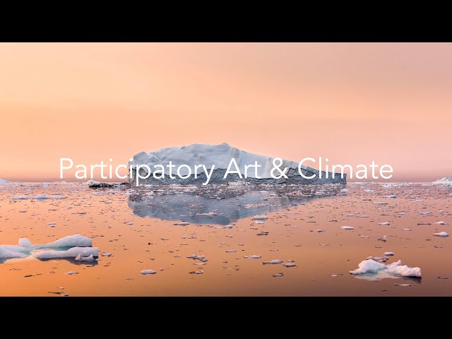 PARTICIPATORY ART & CLIMATE