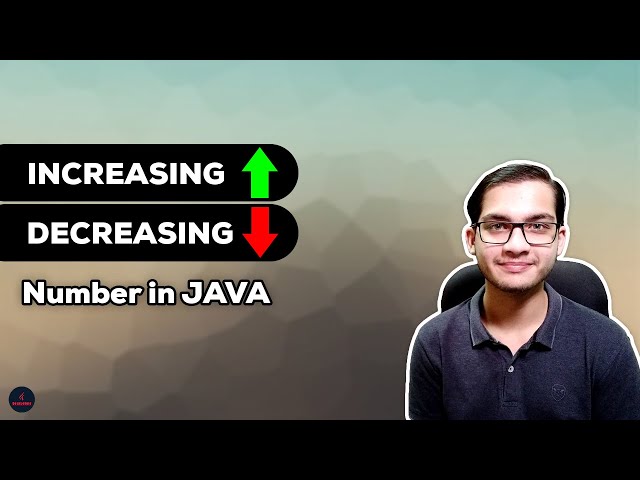 Increasing and Decreasing Number in Java | BlueJCode