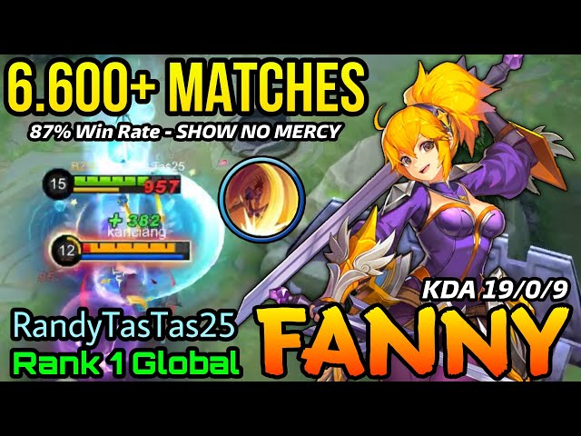 6.600+ Matches with 87% Win Rate Fanny Show No Mercy!! - Top 1 Global Fanny by RandyTasTas25 - MLBB