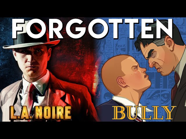 L.A Noire & Bully - Rockstar's Forgotten Games
