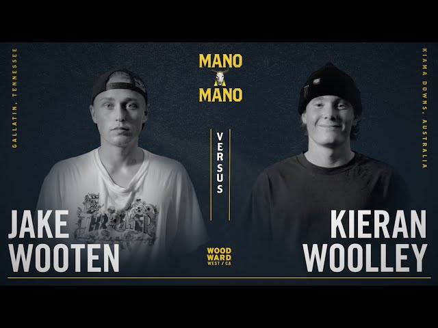 Mano A Mano 2022 - Round 3 - Men's: Jake Wooten vs. Kieran Woolley