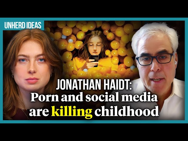 Jonathan Haidt: Porn and social media are killing childhood