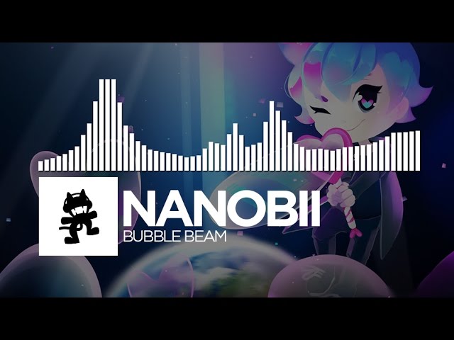 nanobii - Bubble Beam [Monstercat Release]