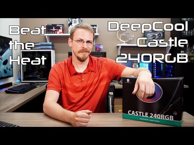 GamerStorm Castle 240RGB by DeepCool - Unboxing and Review!