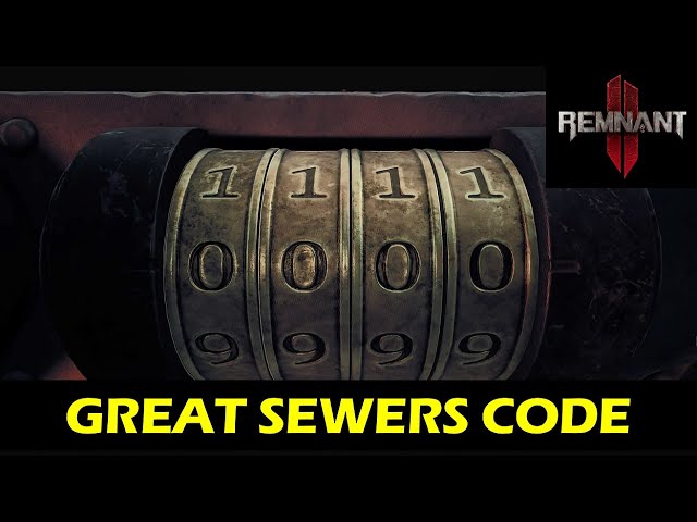 Great Sewers Safe Code | Remnant 2